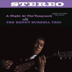 The Kenny Burrell Trio – A Night At The Vanguard