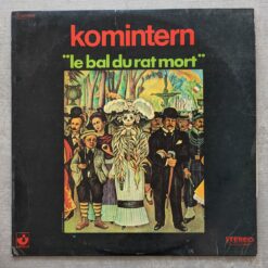 Komintern – Le Bal Du Rat Mort: France First Press 1971 (יד שנייה)