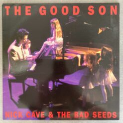 Nick Cave & The Bad Seeds – The Good Son: UK 1990 1st Press