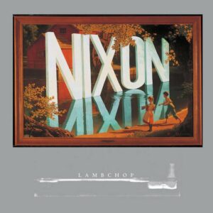 Lambchop – Nixon