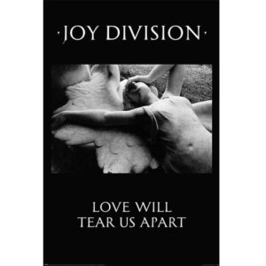 Joy Division - Love Will Tear Us Apart POSTER