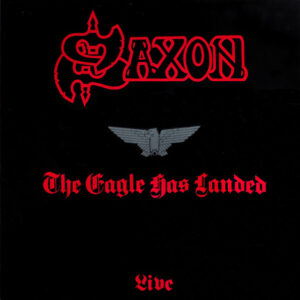 Saxon – The Eagle Has Landed (Live)