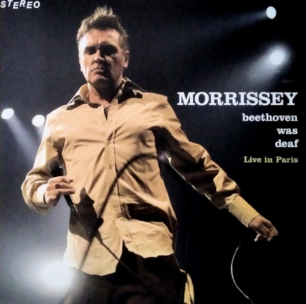 Morrissey – Beethoven Was Deaf Live In Paris