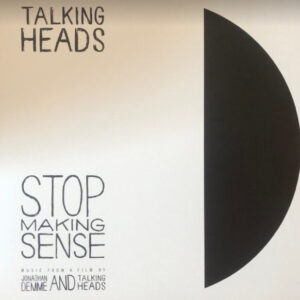 Talking Heads – Stop Making Sense (Music From A Film By Jonathan Demme And Talking Heads)