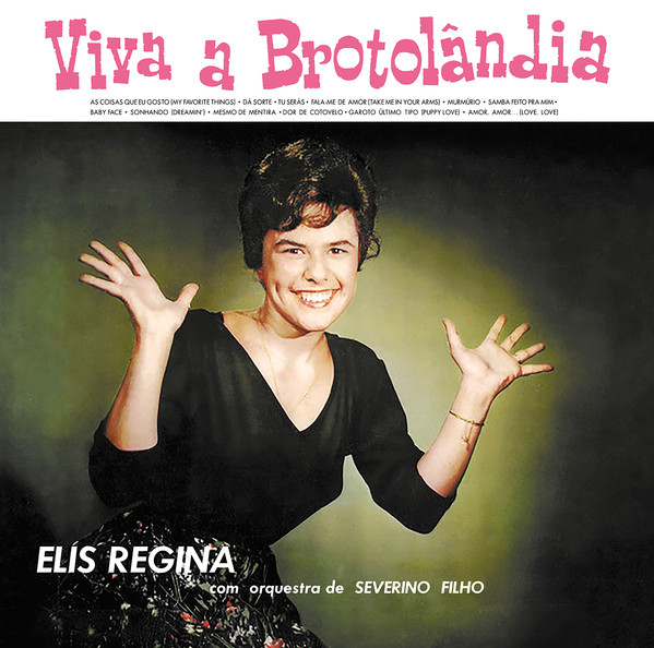Elis Regina – Viva A Brotolândia