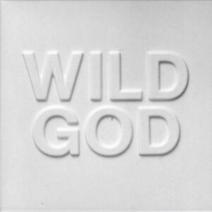 Nick Cave & The Bad Seeds – Wild God