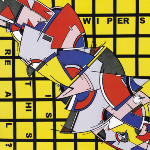 Wipers – Is This Real