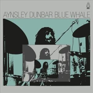 Aynsley Dunbar & Blue Whale – Blue Whale