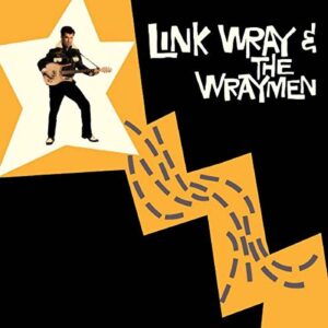 Link Wray & The Wraymen