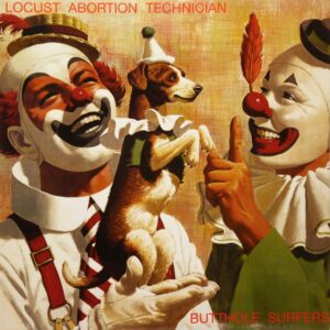 Butthole Surfers - Locust Abortion Technician
