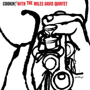 The Miles Davis Quintet – Cookin' With The Miles Davis Quintet