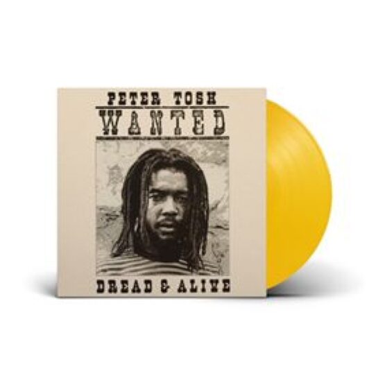 Peter Tosh - Wanted Dread & Alive (Yellow Vinyl)