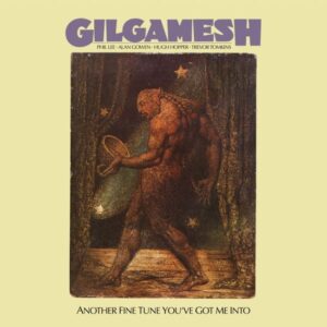 Gilgamesh – Another Fine Tune You've Got Me Into