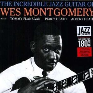 Wes Montgomery – The Incredible Jazz Guitar Of Wes Montgomery