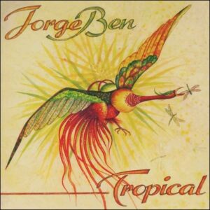 Jorge Ben - Tropical (Yellow Vinyl)
