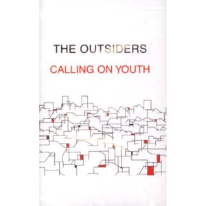 The Outsiders - Calling On Youth The Outsiders - Calling On Youth The Outsiders - Calling On Youth The Outsiders Calling On Youth
