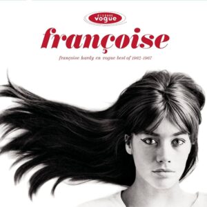 Françoise Hardy En Vogue Best Of 1962-1967