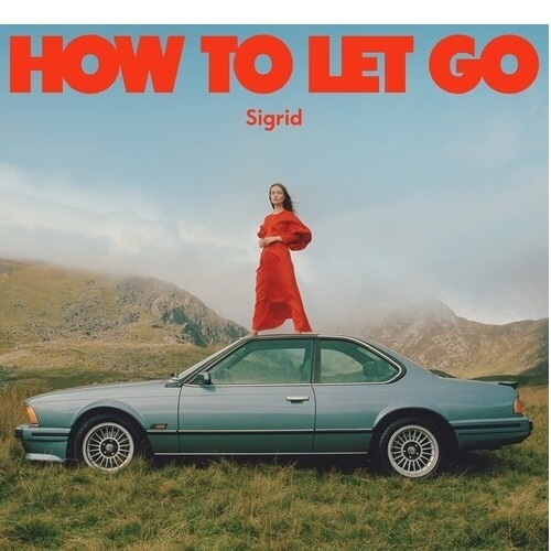 Sigrid – How To Let Go