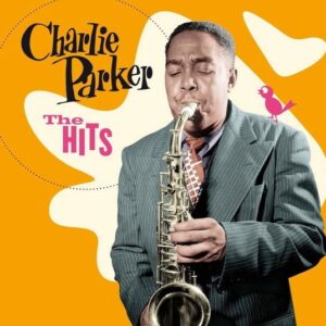 Charlie Parker – The Hits