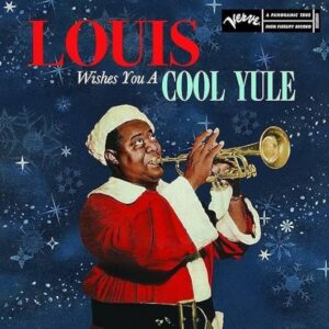 Louis Armstrong – Louis Wishes You A Cool Yule