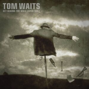 Tom Waits - Get Behind The Mule (Spiritual): 7" Vinyl (RSD 2025)