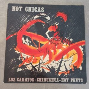 Los Carayos - Chihuahua - Hot Pants – Hot Chicas: 1986 France Press