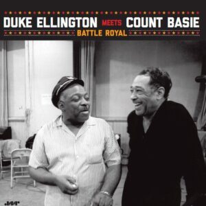 The Duke Ellington Orchestra, Count Basie Orchestra – Duke Ellington Meets Count Basie - Battle Royal