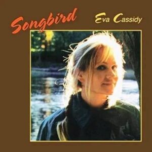 Eva Cassidy – Songbird