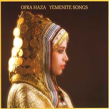 Ofra Haza – Yemenite Songs