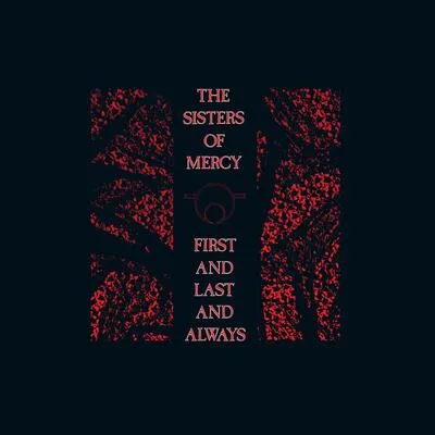The Sisters Of Mercy – First and Last Always (Vinyl)