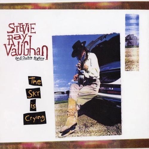 Stevie Ray Vaughan And Double Trouble – The Sky Is Crying