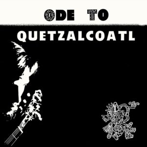 Dave Bixby – Ode To Quetzalcoatl