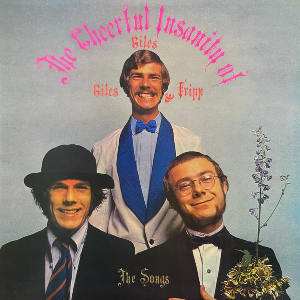 Giles, Giles And Fripp – The Cheerful Insanity Of Giles, Giles And Fripp