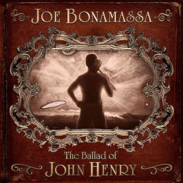 Joe Bonamassa – The Ballad Of John Henry