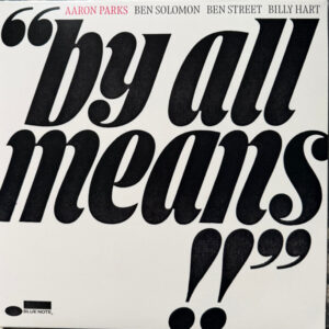 Aaron Parks – By All Means