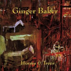 Ginger Baker – Horses And Trees
