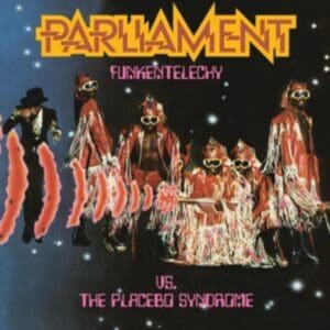 Parliament – Funkentelechy Vs. The Placebo Syndrome (Vinyl)