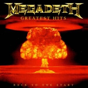 Megadeth – Greatest Hits - Back To The Start