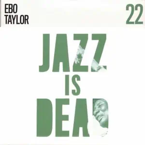 Adrian Younge / Ali Shaheed Muhammad / Ebo Taylor – Jazz Is Dead 22 (Vinyl)