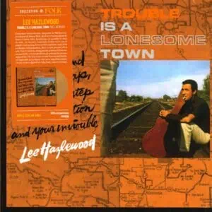 Lee Hazlewood – Trouble Is A Lonesome Town (Beer Colored Vinyl)