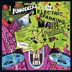 Funkadelic – The Electric Spanking Of War Babies (Vinyl)