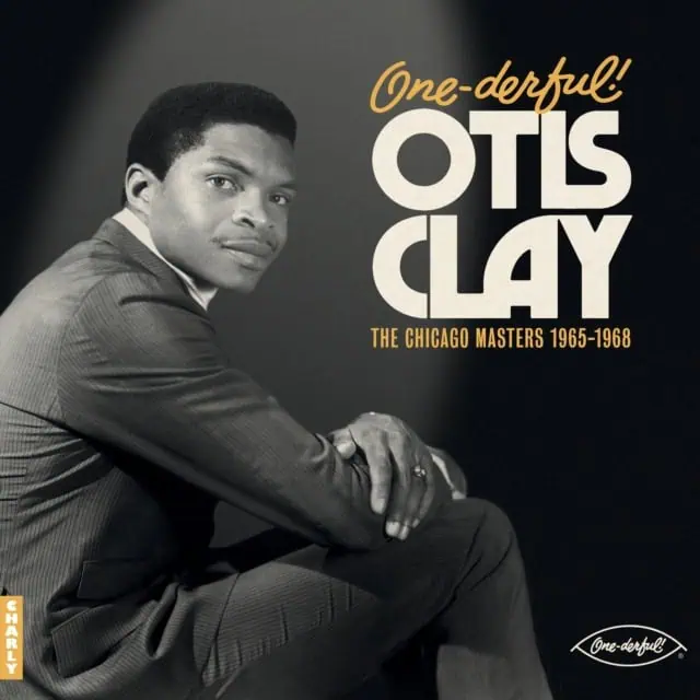Otis Clay – One-Derful!: The Chicago Masters 1965-1968 (Vinyl)