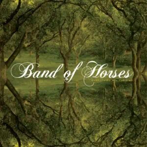 Band Of Horses – Everything All The Time