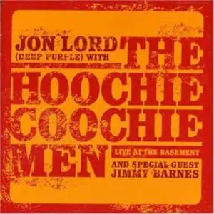 Jon Lord With The Hoochie Coochie Men And Special Guest Jimmy Barnes – Live At The Basement (2LP Clear Splatter Vinyl + CD)