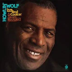 Howlin' Wolf – Live And Cookin' At Alice's Revisited (Vinyl)