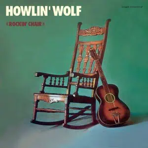Howlin' Wolf – Rockin' Chair (Vinyl)