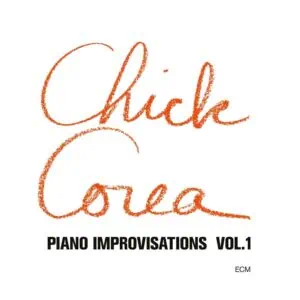 Chick Corea – Piano Improvisations Vol. 1