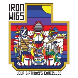 Iron Wigs – Your Birthday's Cancelled (Grimace & Sunshine Colored Vinyl)