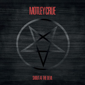 Mötley Crüe – Shout At The Devil