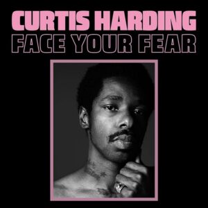 Curtis Harding – Face Your Fear (Vinyl)